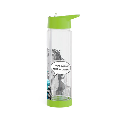 Infuser Water Bottle - “Don’t forget your fluoride”